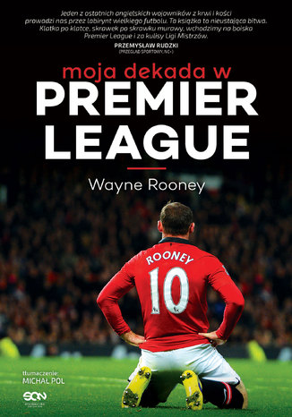 Wayne Rooney. Moja dekada w Premier League Wayne Rooney, Matt Allen - okladka książki