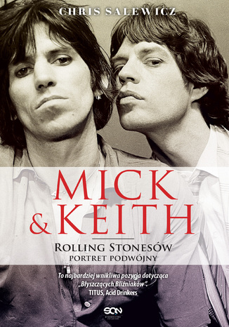 Mick i Keith. Rolling Stonesów portret podwójny Chris Salewicz - okladka książki