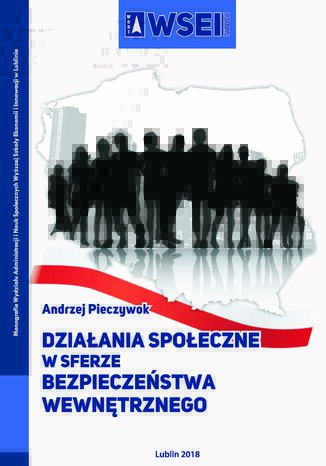 Działania społeczne w sferze bezpieczeństwa wewnętrznego Andrzej Pieczywok - okladka książki