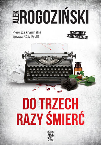 Do trzech razy śmierć Alek Rogoziński - okladka książki