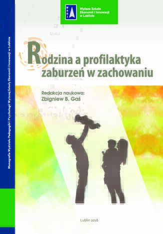 Rodzina a profilaktyka zaburzeń w zachowaniu Zbigniew B. Gaś - okladka książki