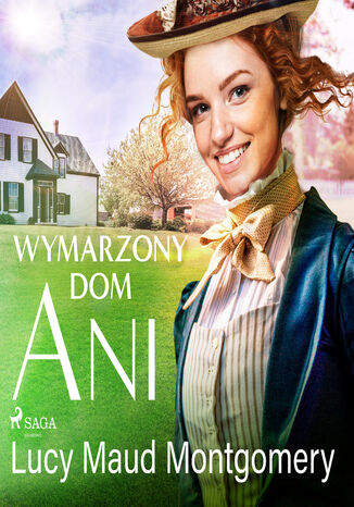 Wymarzony dom Ani Lucy Maud Montgomery - audiobook MP3