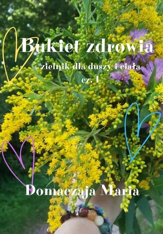 Bukiet zdrowia Maria Domaczaja - okladka książki