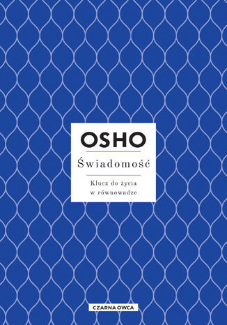 Świadomość. Klucz do życia w równowadze Osho - okladka książki