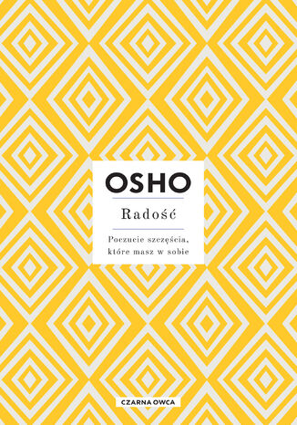 Radość. Poczucie szczęścia, które masz w sobie Osho - okladka książki