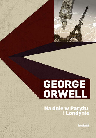 Na dnie w Paryżu i Londynie Orwell George - okladka książki