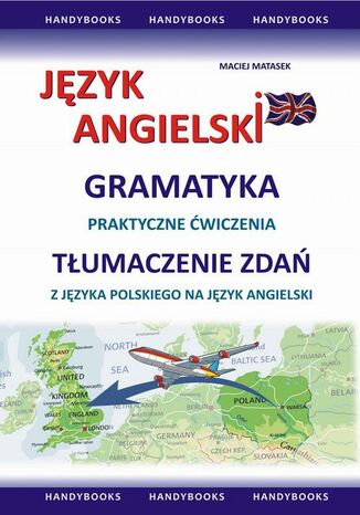 Język angielski - Gramatyka - Tłumaczenie zdań Maciej Matasek - okladka książki