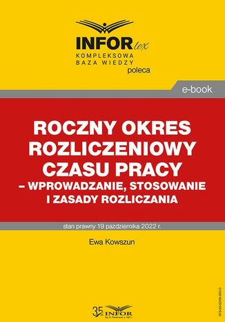 Roczny okres rozliczeniowy czasu pracy  wprowadzanie, stosowanie i zasady rozliczania Ewa Kowszun - okladka książki