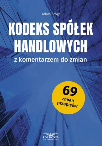 Kodeks Spółek Handlowych z komentarzem do zmian Adam Sroga - okladka książki