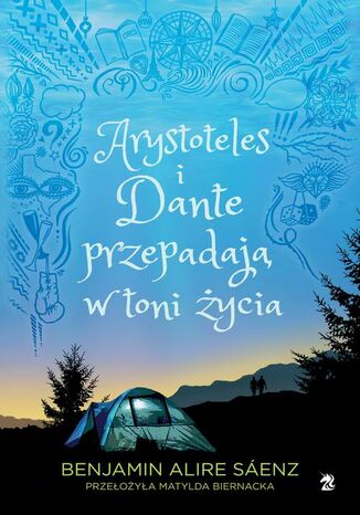 Arystoteles i Dante przepadają w toni życia. Arystoteles i Dante. Tom 2 Benjamin Alire Sáenz - okladka książki