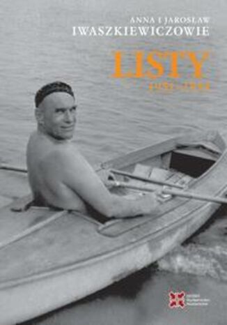 Listy 1951-1955 Anna i Jarosław Iwaszkiewiczowie - okladka książki