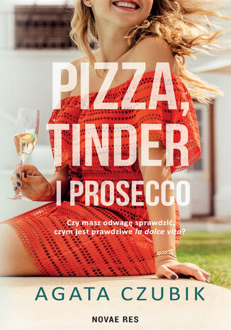 Pizza, Tinder i prosecco Agata Czubik - okladka książki