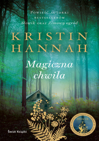 Magiczna chwila Kristin Hannah - okladka książki