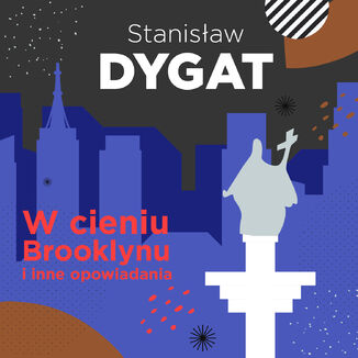 W cieniu Brooklynu i inne opowiadania Stanisław Dygat - audiobook MP3