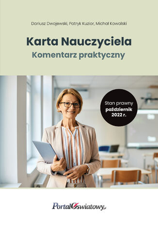 Karta Nauczyciela. Komentarz praktyczny Dariusz Dwojewski, Patryk Kuzior, Michał Kowalski - okladka książki