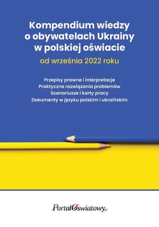 Kompendium wiedzy o obywatelach Ukrainy w polskiej oświacie od września 2022 roku Małgorzata Celuch, Wanda Pakulniewicz, Marta Wysocka - okladka książki