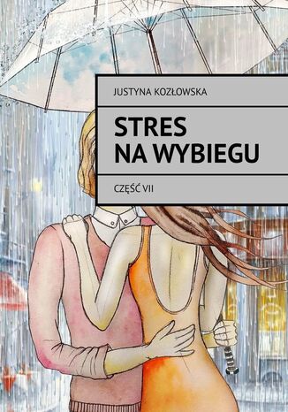 Stres na wybiegu Justyna Kozłowska - okladka książki