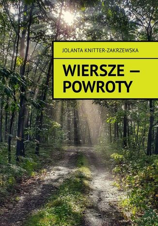 wiersze -- powroty Jolanta Knitter-Zakrzewska - okladka książki