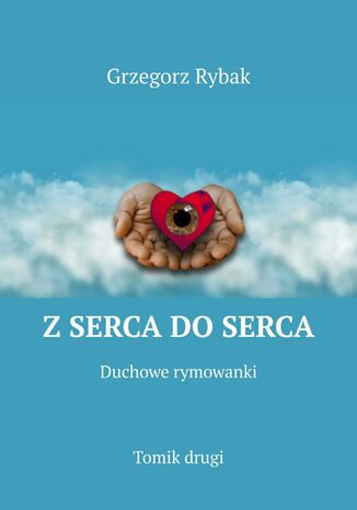 Z serca do serca Grzegorz Rybak - okladka książki
