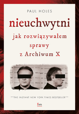 Nieuchwytni. Jak rozwiązywałem sprawy z Archiwum X Paul Holes - okladka książki