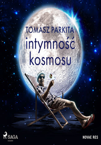 Intymność kosmosu Tomasz Parkita - okladka książki