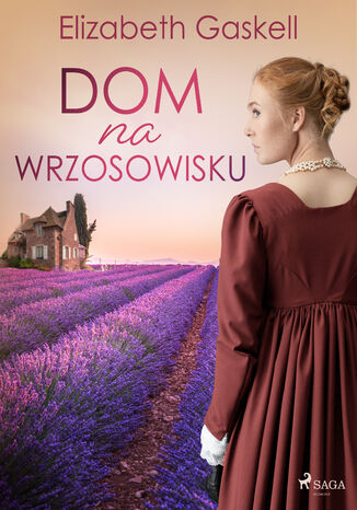 Dom na wrzosowisku Elizabeth Gaskell - okladka książki