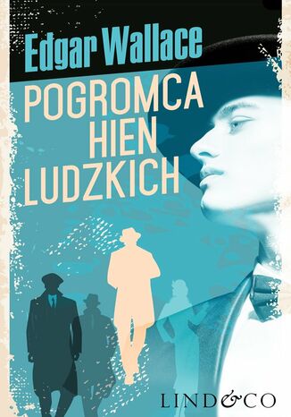 Pogromca hien ludzkich Edgar Wallace - okladka książki