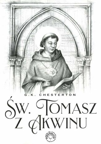 Święty Tomasz z Akwinu Gilbert Keith Chesterton - okladka książki