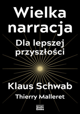 Wielka narracja Klaus Schwab, Thierry Malleret - okladka książki