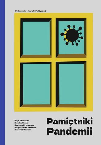 Pamiętniki pandemii Justyna Orchowska, Maja Głowacka, Monika Helak, Małgorzata Łukianow, Mateusz Mazzini - okladka książki