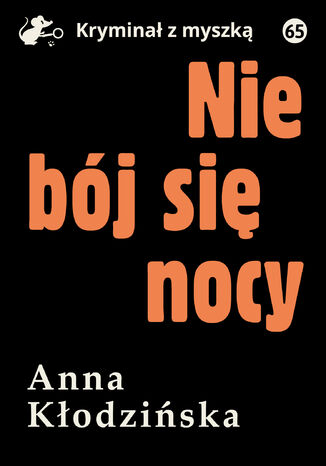 Nie bój się nocy Anna Kłodzińska - okladka książki