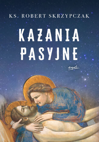 Kazania pasyjne ks. prof. Robert Skrzypczak - okladka książki