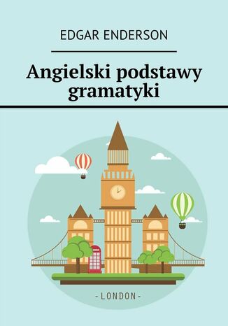 Angielski podstawy gramatyki Edgar Enderson - okladka książki