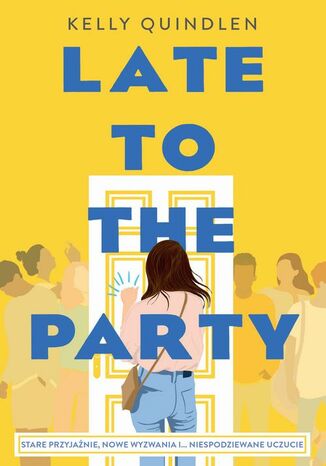 Late to the Party Kelly Quindlen - okladka książki