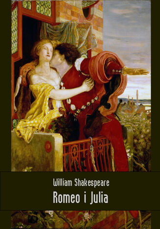 Romeo i Julia William Shakespeare - okladka książki