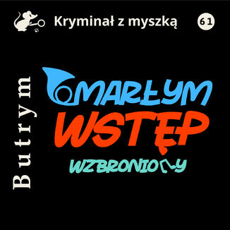 Umarłym wstęp wzbroniony Marian Butrym - audiobook MP3