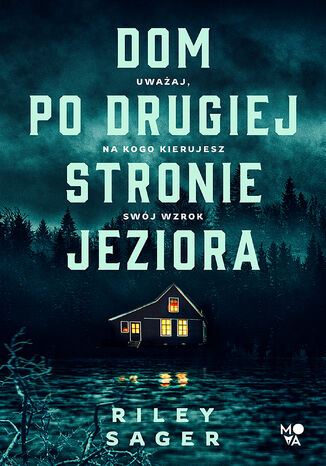 Dom po drugiej stronie jeziora Riley Sager - okladka książki