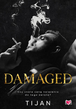 Damaged. The Insiders Trilogy. Tom 2 Tijan - okladka książki