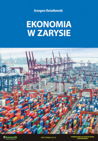 Ekonomia w zarysie - podręcznik Grzegorz Kwiatkowski - okladka książki