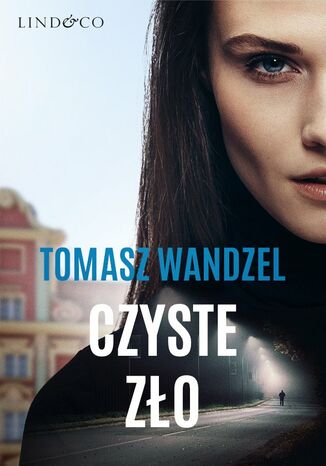 Czyste zło. Róża Wielopolska. Tom 1 Tomasz Wandzel - okladka książki