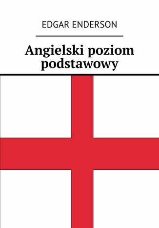 Angielski poziom podstawowy Edgar Enderson - okladka książki