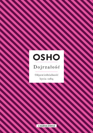 Dojrzałość. Odpowiedzialność bycia sobą Osho - okladka książki