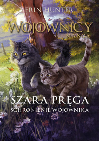 Wojownicy. Manga (#6). Szara Pręga. Schronienie Wojownika Erin Hunter - okladka książki