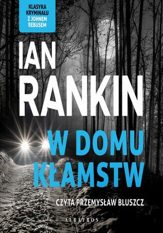 W DOMU KŁAMSTW Ian Rankin - audiobook MP3