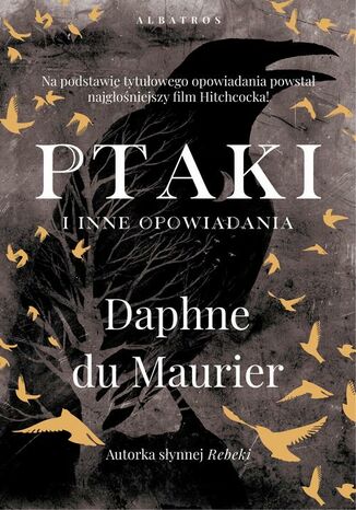 PTAKI I INNE OPOWIADANIA Daphne Du Maurier - okladka książki