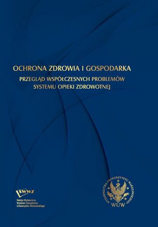 Ochrona zdrowia i gospodarka Józef Haczyński, Zofia Skrzypczak - okladka książki
