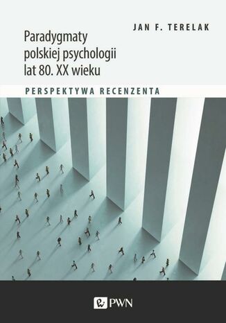 Paradygmaty polskiej psychologii lat 80. XX wieku Jan F. Terelak - okladka książki