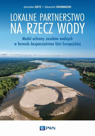 Lokalne partnerstwo na rzecz wody Jarosław Gryz, Sławomir Gromadzki - okladka książki