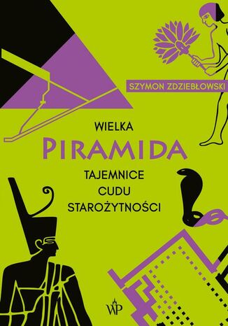 Wielka piramida Szymon Zdziebłowski - okladka książki