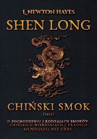 Shen Long. Chiński Smok L. Newton Hayes - okladka książki